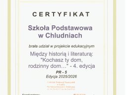 Projekt edukacyjny PR - 5 Między historią i literaturą: "Kochasz ty dom, rodzinny dom…" - 4. Edycja.